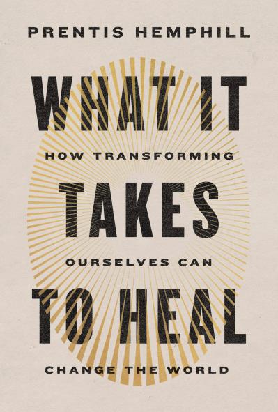 What It Takes To Heal (Paperback)
