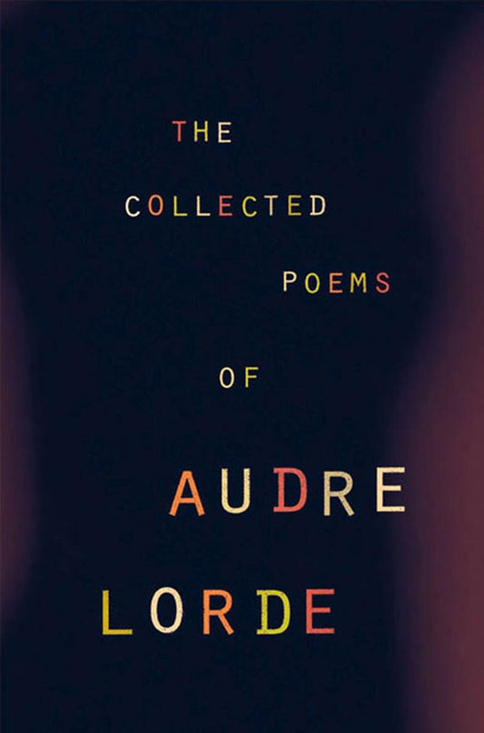 The Complete Poems of Audre Lorde
