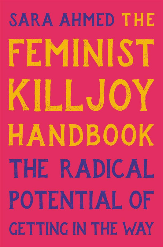 The Feminist Killjoy Handbook (Hardcover)