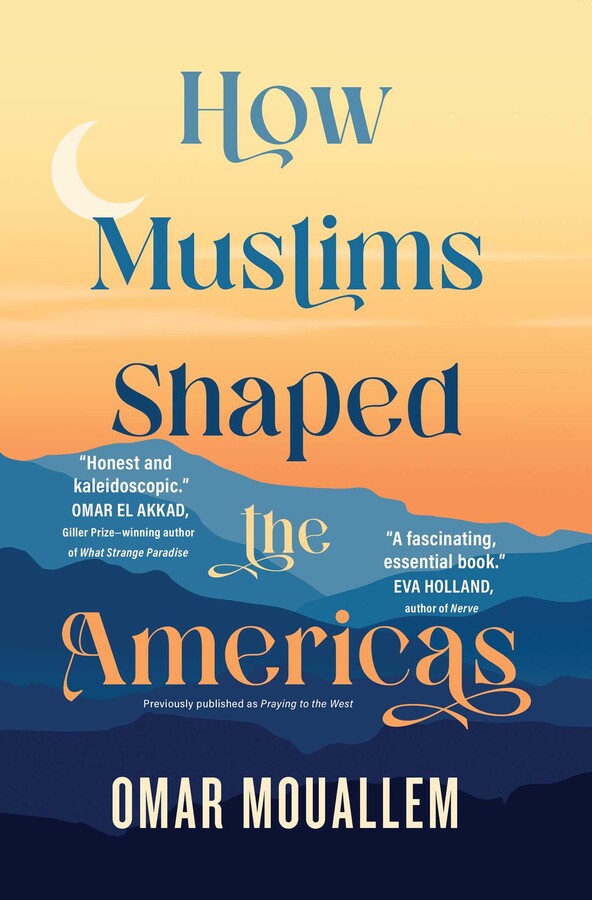 Praying to the West: How Muslims Shaped the Americas