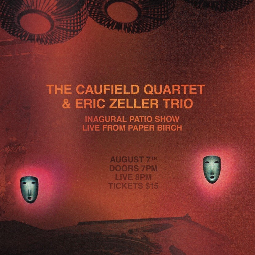 Fri, Aug 7: Summer Live Jazz! Eric Zeller & Caufield Quartet