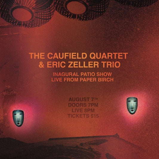 Fri, Aug 7: Summer Live Jazz! Eric Zeller & Caufield Quartet