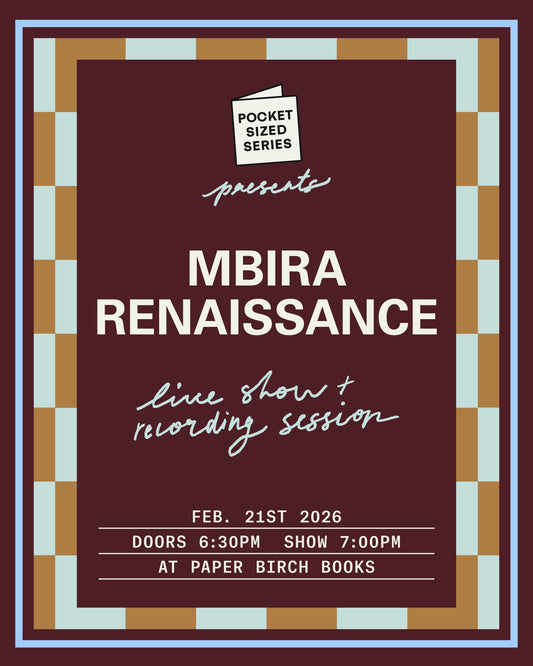 Feb 21, 2026: Pocket Sized Series Presents Mbira Renaissance Band