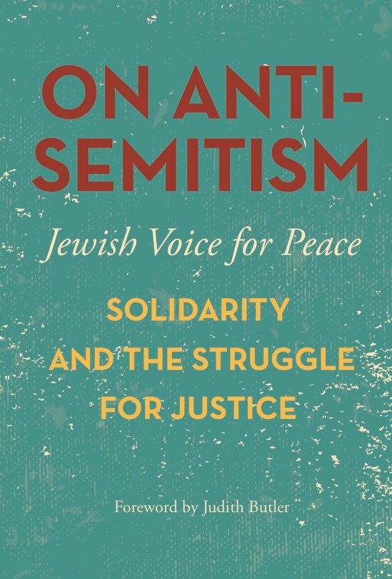 On Antisemitism: Solidarity and the Struggle for Justice