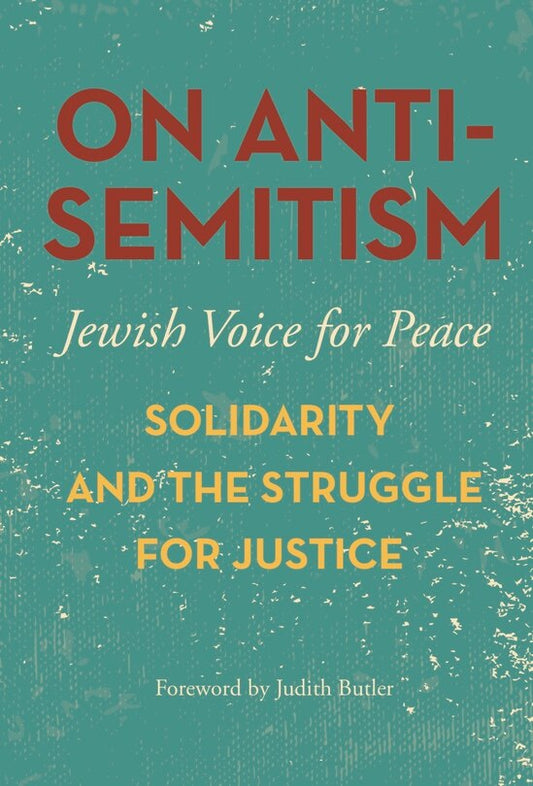 On Antisemitism: Solidarity and the Struggle for Justice