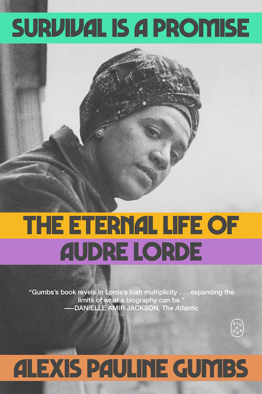 Survival is a Promise: The Eternal Life of Audre Lorde