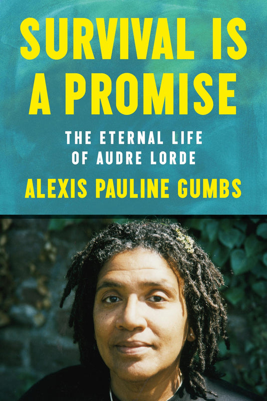 Survival is a Promise: The Eternal Life of Audre Lorde (Hardcover)