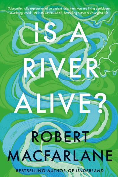 Is a River Alive? (Hardcover)