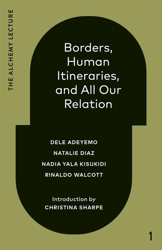 Borders, Human Itineraries, and All Our Relation (Hardcover)