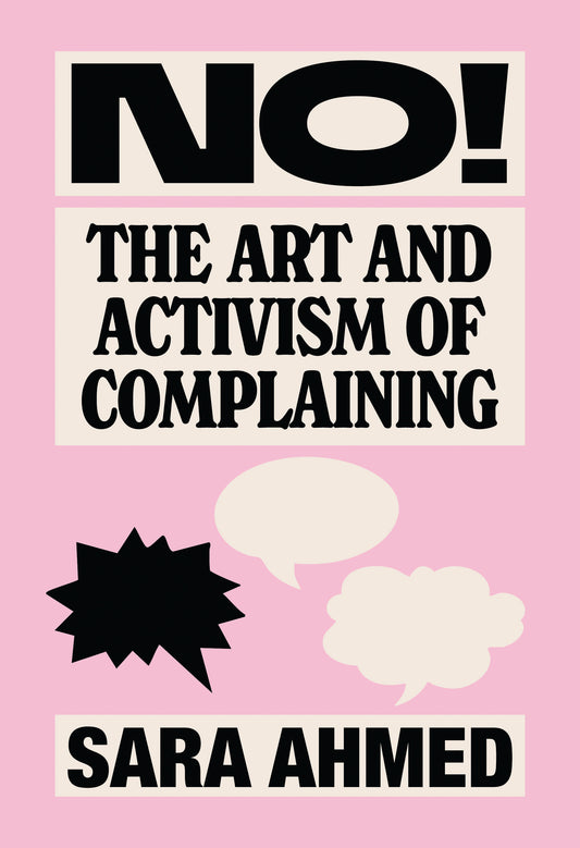 No! The Art and Activism of Complaining