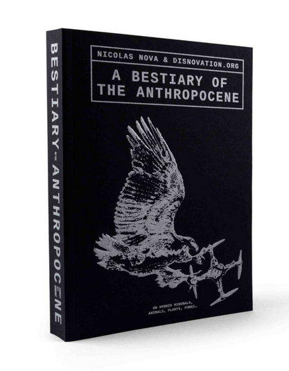 A Bestiary of the Anthropocene