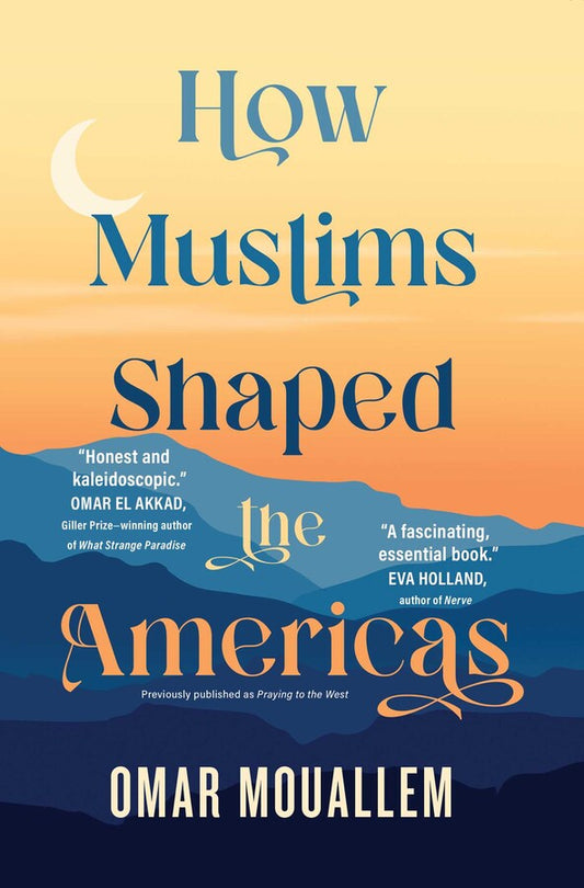 Praying to the West: How Muslims Shaped the Americas